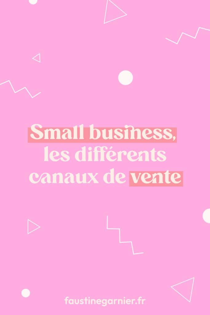 Small business - les differents canaux de vente