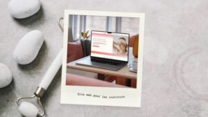 Pourquoi créer un site internet pour les instituts de beauté