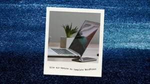 Site sur-mesure ou template WordPress