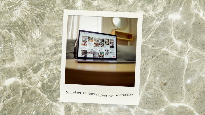 Pinterest : comment attirer plus de clients grâce ton contenu ?
